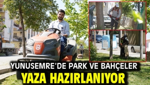 Yunusemre'de Park Ve Bahçeler Yaza Hazırlanıyor