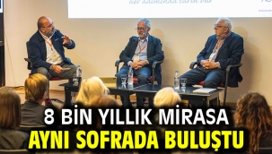 8 bin yıllık miras aynı sofrada buluştu