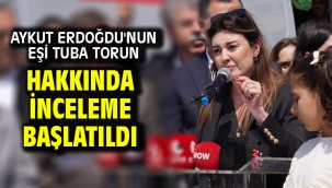 Aykut Erdoğdu'nun eşi Tuba Torun hakkında inceleme başlatıldı