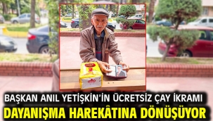 Başkan Anıl Yetişkin'in Ücretsiz Çay İkramı Dayanışma Harekâtına Dönüşüyor