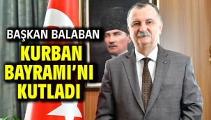 BAŞKAN BALABAN KURBAN BAYRAMI'NI KUTLADI