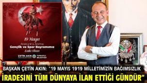 Başkan Çetin Akın: "19 Mayıs 1919 milletimizin bağımsızlık iradesini tüm dünyaya ilan ettiği gündür"