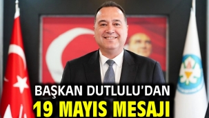 Başkan Dutlulu'dan 19 Mayıs Mesajı