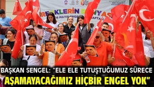 Başkan Sengel: "Ele Ele Tutuştuğumuz Sürece Aşamayacağımız Hiçbir Engel Yok"