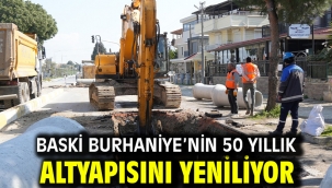 BASKİ Burhaniye'nin 50 yıllık altyapısını yeniliyor
