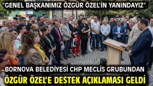 Bornova Belediyesi CHP Meclis grubundan Özgür Özel'e destek açıklaması
