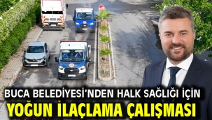 Buca Belediyesi'nden halk sağlığı için yoğun ilaçlama çalışması 