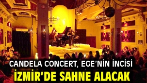 Candela Concert, Ege'nin İncisi İzmir'de Sahne Alacak