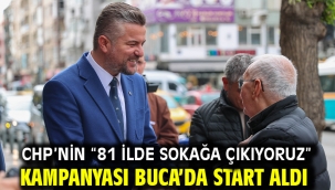 CHP'nin "81 İlde Sokağa Çıkıyoruz" kampanyası Buca'da start aldı