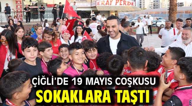 Çiğli'de 19 Mayıs Coşkusu Sokaklara Taştı