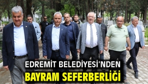 Edremit Belediyesi'nden bayram seferberliği