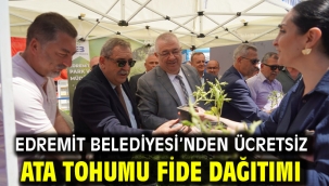 Edremit Belediyesi'nden ücretsiz ata tohumu fide dağıtımı