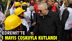 Edremit'te 1 Mayıs coşkuyla kutlandı