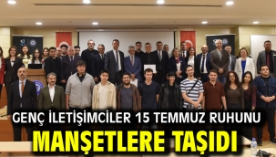 Genç iletişimciler 15 Temmuz ruhunu manşetlere taşıdı