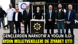 Gençlerden NARKOTIR'a Yoğun İlgi: Aydın Milletvekilleri de Ziyaret Etti