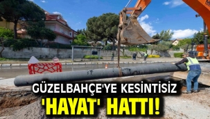 Güzelbahçe'ye kesintisiz 'hayat' hattı!