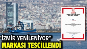 "İzmir Yenileniyor" markası tescillendi