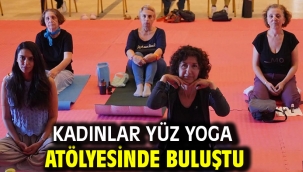 Kadınlar yüz yoga atölyesinde buluştu