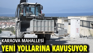 Karaova Mahallesi Yeni Yollarına Kavuşuyor