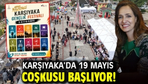 Karşıyaka'da 19 Mayıs coşkusu başlıyor!