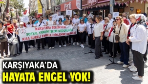 Karşıyaka'da hayata engel yok!