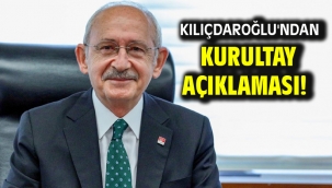 Kılıçdaroğlu'ndan kurultay açıklaması!