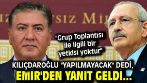 Kılıçdaroğlu "yapılmayacak" dedi, Emir'den yanıt geldi...