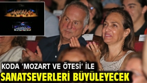 KODA 'Mozart ve Ötesi' ile sanatseverleri büyüleyecek