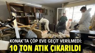 Konak'ta çöp eve geçit verilmedi: 10 ton atık çıkarıldı