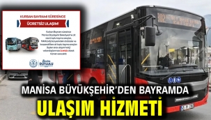 Manisa Büyükşehir'den Bayramda Ulaşım Hizmeti