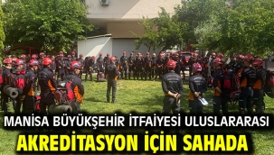 Manisa Büyükşehir İtfaiyesi Uluslararası Akreditasyon İçin Sahada