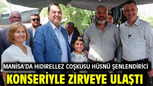 Manisa'da Hıdırellez Coşkusu Hüsnü Şenlendirici Konseriyle Zirveye Ulaştı