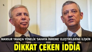 Mansur Yavaş'a yönelik 'sahaya inmeme' eleştirilerine ilişkin dikkat çeken iddia