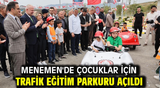Menemen'de çocuklar için trafik eğitim parkuru açıldı