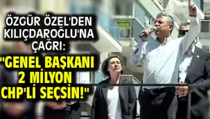 Özgür Özel'den Kılıçdaroğlu'na çağrı: "Genel başkanı 2 milyon CHP'li seçsin!"