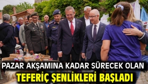 Pazar Akşamına Kadar Sürecek Olan Teferiç Şenlikleri Başladı