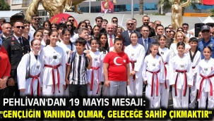 Pehlivan'dan 19 Mayıs mesajı: "Gençliğin yanında olmak, geleceğe sahip çıkmaktır"