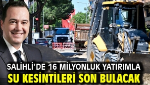 Salihli'de 16 Milyonluk Yatırımla Su Kesintileri Son Bulacak