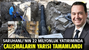 Saruhanlı'nın 22 Milyonluk Yatırımında Çalışmaların Yarısı Tamamlandı