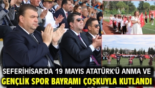 Seferihisar'da 19 Mayıs Atatürk'ü anma ve Gençlik Spor Bayramı çoşkuyla kutlandı