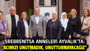 Srebrenitsa Anneleri Ayvalık'ta: "Acımızı unutmadık, unutturmayacağız"
