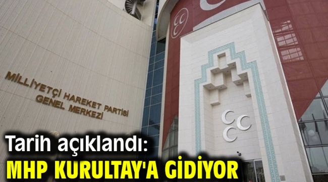 Tarih açıklandı: MHP Kurultay'a gidiyor