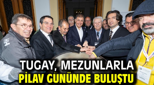 Tugay, mezunlarla pilav gününde buluştu