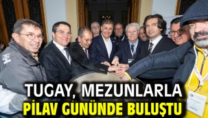 Tugay, mezunlarla pilav gününde buluştu