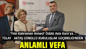 Tülay  Aktaş Gönüllü Kuruluşlar Güçbirliği'nden Anlamlı Vefa: "Yılın Kahraman Annesi" Ödülü Ayla Kara'ya....