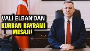Vali Elban'dan Kurban Bayramı mesajı!
