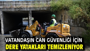 Vatandaşın Can Güvenliği İçin Dere Yatakları Temizleniyor