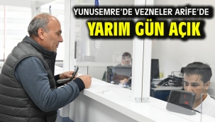 Yunusemre'de Vezneler Arife'de Yarım Gün Açık