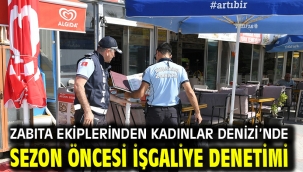 Zabıta Ekiplerinden Kadınlar Denizi'nde Sezon Öncesi İşgaliye Denetimi