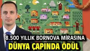 8.500 yıllık Bornova mirasına dünya çapında ödül